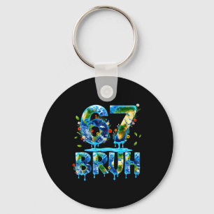 Bruh 67 six seven 6 7 meme earth day funny boy gir key ring