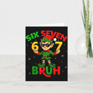 Bruh 67 Six Seven 6 7 Meme Elf Christmas Funny Boy Card