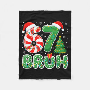 Bruh 67 Six Seven 6 7 Meme Funny Christmas Boy Gir Fleece Blanket