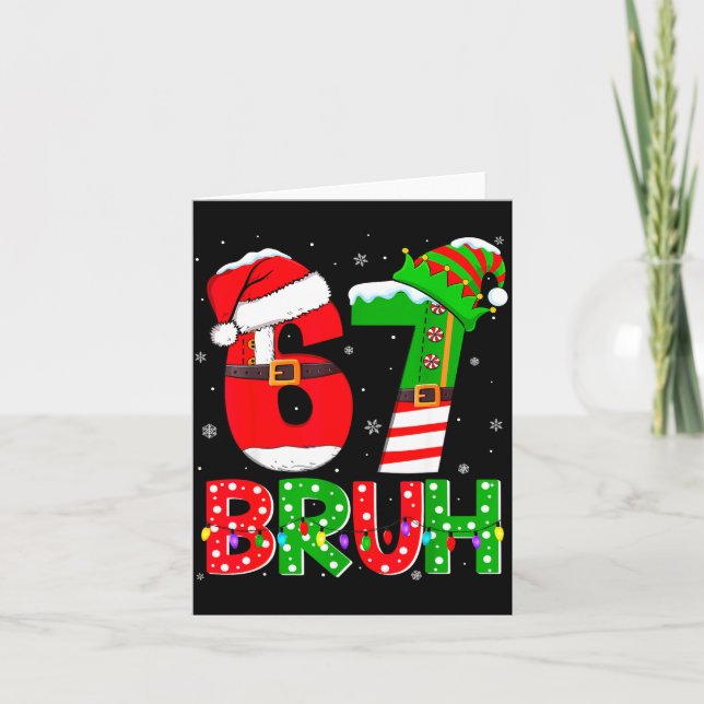 Bruh 67 Six Seven 6 7 Meme Funny Christmas Shirts  Card (Front)
