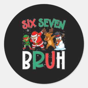Bruh 67 Six Seven 6 7 Meme Gen Alpha Christmas Gen Classic Round Sticker