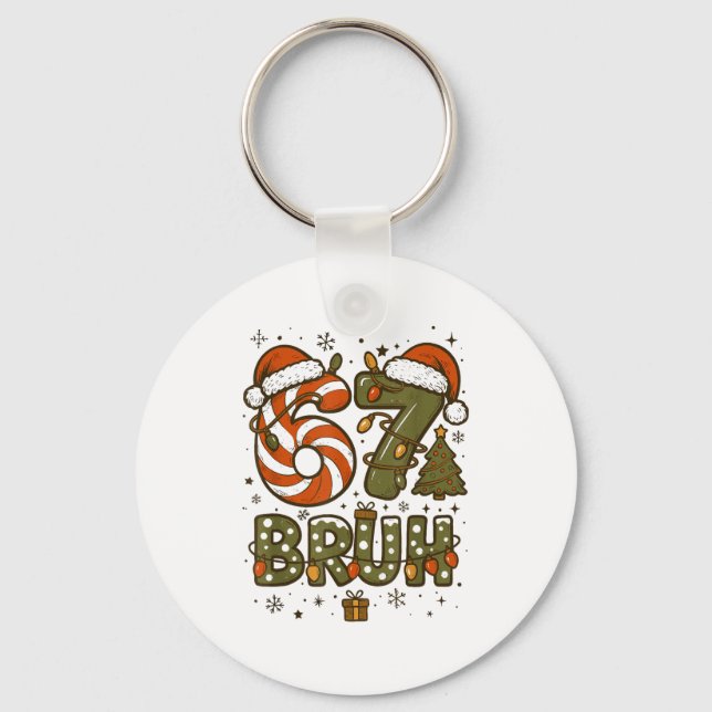 Bruh 67 Six Seven 6 7 Retro Christmas Funny Boy Gi Key Ring (Front)