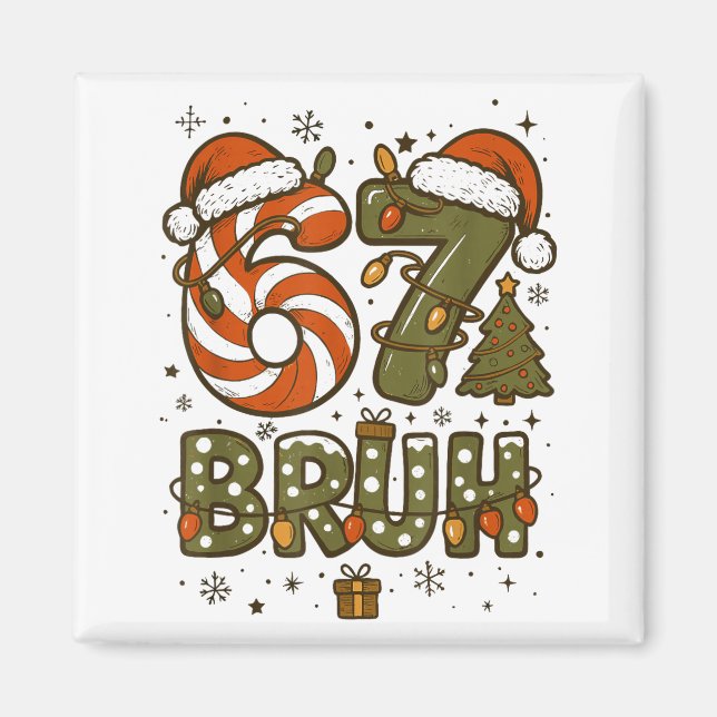 Bruh 67 Six Seven 6 7 Retro Christmas Funny Boy Gi Magnet (Front)