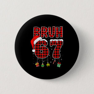 Bruh 67 Six Seven Meme Fun Christmas Red Plaid Xma 6 Cm Round Badge