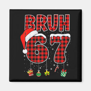 Bruh 67 Six Seven Meme Fun Christmas Red Plaid Xma Magnet