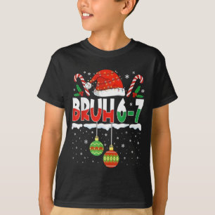Bruh 67 Six Seven Meme Gen Alpha Slang Merry Chris T-Shirt