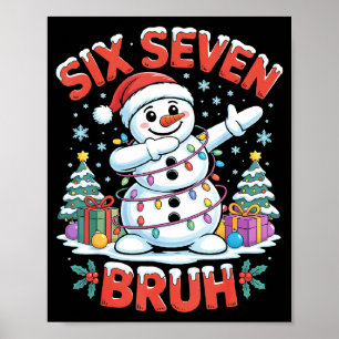 Bruh 67 Six Seven Snowman Dabbing Christmas Shirts Poster