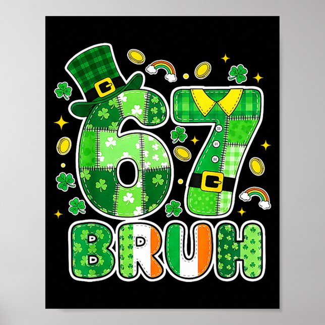 Bruh 67 St Patrick’s Day Graphic With Shamrocks An Poster (Front)