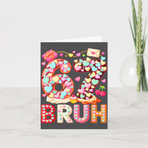 Bruh 67 Valentines Meme Six Seven Heart 6 7 Kids B Thank You Card