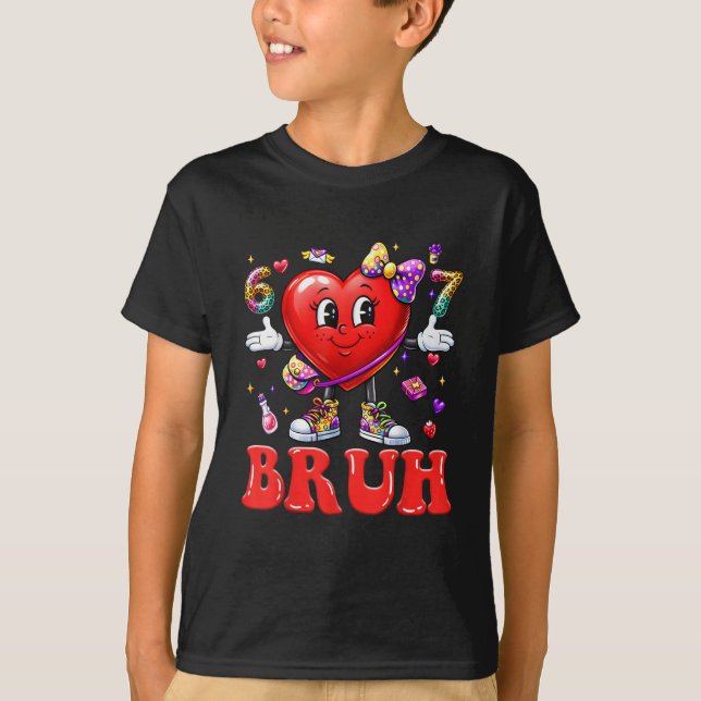 Bruh 67 Valentines Meme Six Seven Heart 6 7 T-Shirt (Front)
