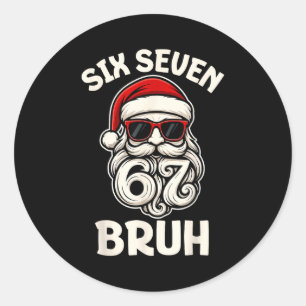 Bruh 6 7 Christmas 67 Santa Six Seven Christmas Bo Classic Round Sticker