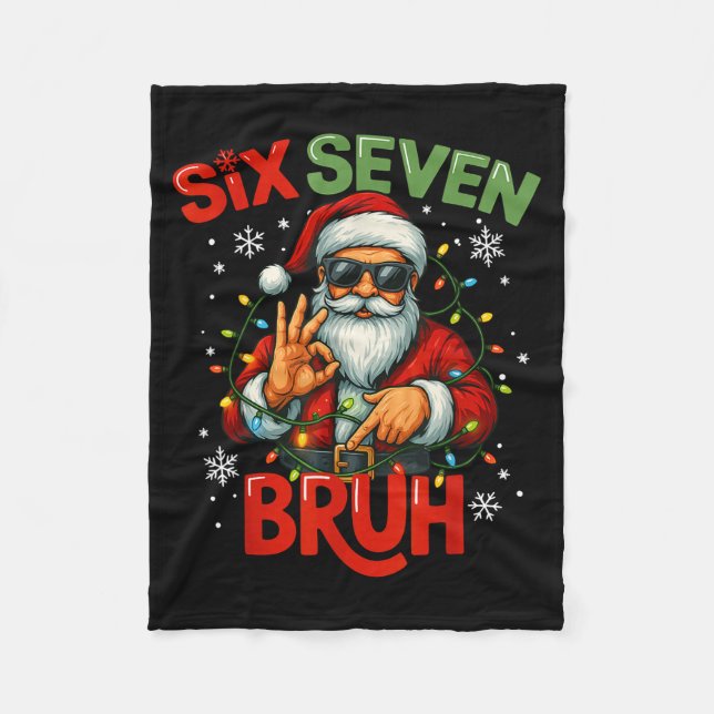 Bruh 6 7 Christmas 67 Santa Six Seven Christmas Bo Fleece Blanket (Front)