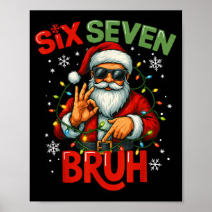 Bruh 6 7 Christmas 67 Santa Six Seven Christmas Bo Poster