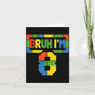 Bruh 8 Year Old Building Blocks 8th Birthday Boys Card