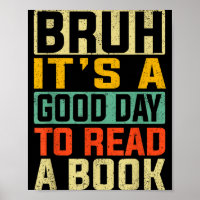 Bruh a good day to read a book cool reading