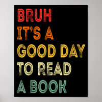 Bruh a good day to read a book funny reading lover