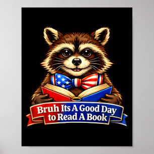 Bruh a good day to read a book racoon 4th of july poster
