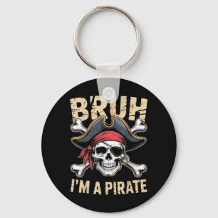 Bruh A Pirate Halloween Costume Skull Pirate Party Key Ring