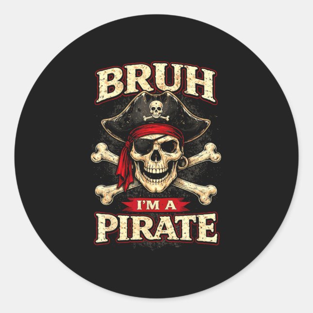 Bruh a pirate skull eye patch crossbones funny classic round sticker (Front)