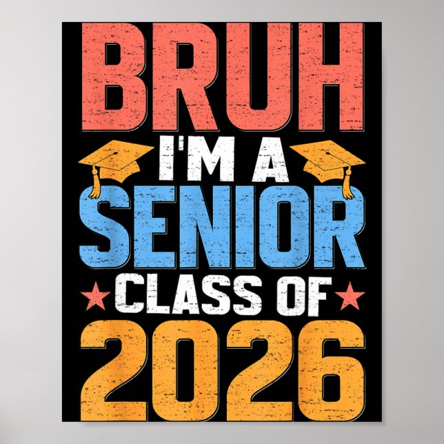 Bruh A Senior 2026 Class of 2026 Funny School Poster (Front)