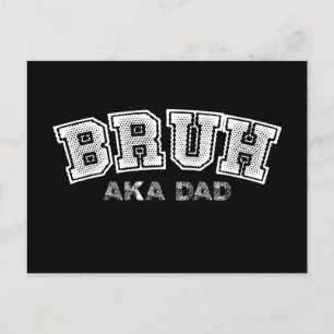 Bruh AKA Dad Funny Fathers Day Son Daughter Family Postcard