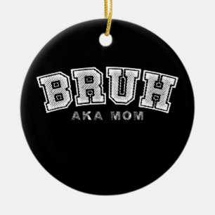 Bruh Aka Mum Funny Mother's Day Retro Vintage Ceramic Tree Decoration