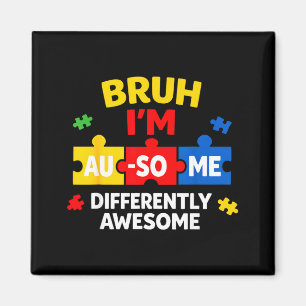 Bruh au-some autism awareness boy funny support magnet