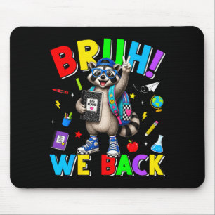 Bruh back funny racoon back to school teacher boy mouse pad