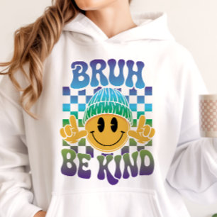 Bruh Be Kind Happy Face Beanie Blue Green Hoodie