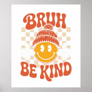 Bruh Be Kind – Retro Smiley Wall Art
