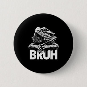 Bruh Bearded Dragon  6 Cm Round Badge