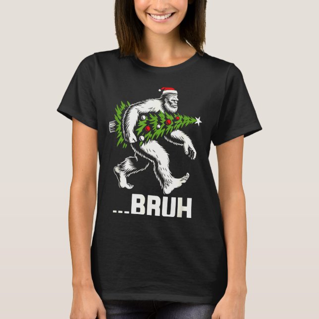 Bruh Bigfoot Christmas Funny Christmas Tree Xmas S T-Shirt (Front)