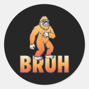 Bruh Bigfoot Funny Sasquatch Meme Classic Round Sticker