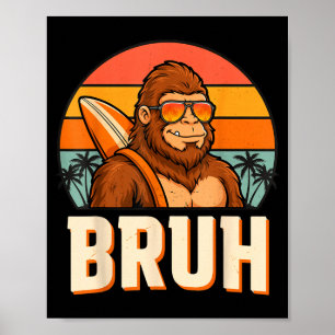 Bruh bigfoot meme graphic boys men funny sasquatch poster