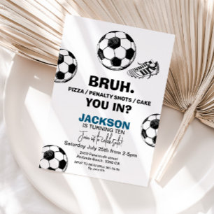 Bruh. Birthday Soccer Invitation - Any age
