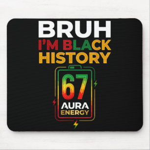 Bruh black history 67 aura energy afro gen z six mouse pad