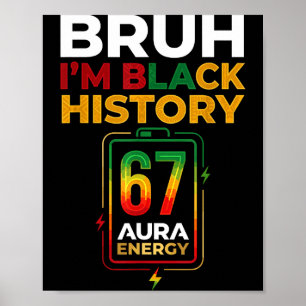 Bruh black history 67 aura energy afro gen z six poster