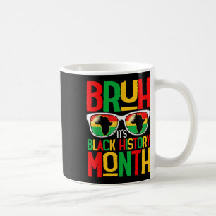 Bruh Black History Month Kid Boy Men African Ameri Coffee Mug