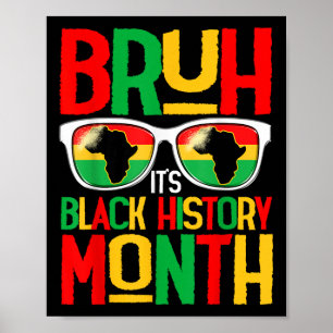 Bruh Black History Month Kid Boy Men African Ameri Poster
