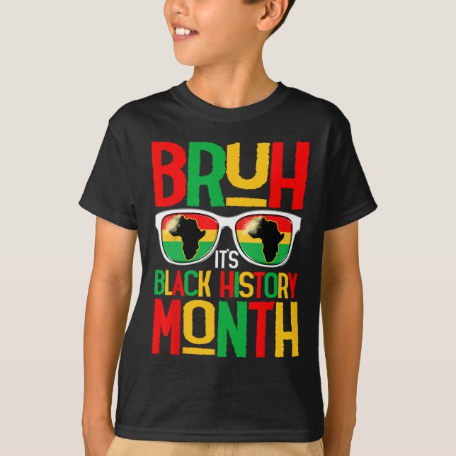 Bruh Black History Month Kid Boy Men African Ameri T-Shirt (Front)