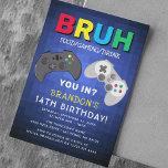 BRUH, Boy Gaming Birthday Party Invitation<br><div class="desc">How cool is this gaming birthday invitation! Perfect for boys of all ages. Super fun and colourful featuring a blue pexel background,  bold text 'BRUH',  food/gaming/drinks - You In?,  two video game controllers and a birthday template that is easy to personalise.</div>