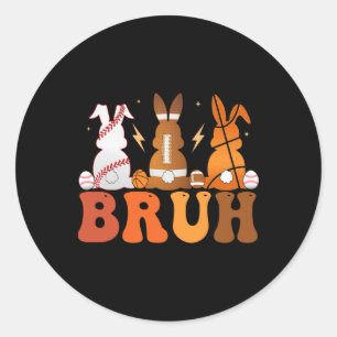 Bruh Bysketbyll Bysebyll Footbyll Sports Easter Bu Classic Round Sticker