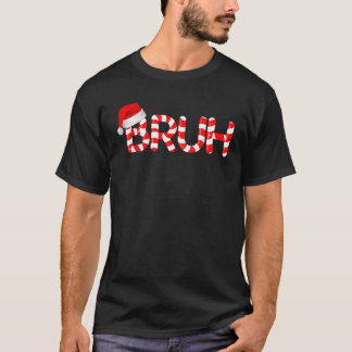 Bruh Candy Cane Funny Christmas Holiday Cute Santa T-Shirt