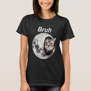Bruh Cat Moon Funny Meme Space Cat Lover Gift Tee