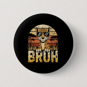 Bruh Cheetah 6 Cm Round Badge