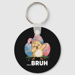 Bruh Chick Dabbing Happy Easter Day Eggs Boys Girl Key Ring