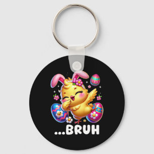 Bruh Chick Dabbing Happy Easter Day Eggs Boys Girl Key Ring