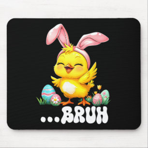 Bruh Chick Dabbing Happy Easter Day Eggs Boys Girl Mouse Pad