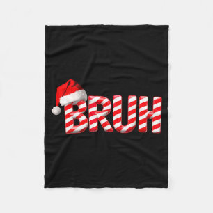 Bruh Christmas Candy Cane For Teen Boys Funny Xmas Fleece Blanket