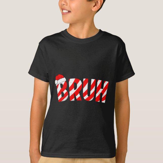 Bruh Christmas Candy Cane Santa Hat Xmas Slang Mem T-Shirt (Front)